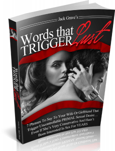 Secret Stealth Attraction Trigger Words PDF List Download Jack Grave Review 33 words Texts 7 arousal triggers pdf